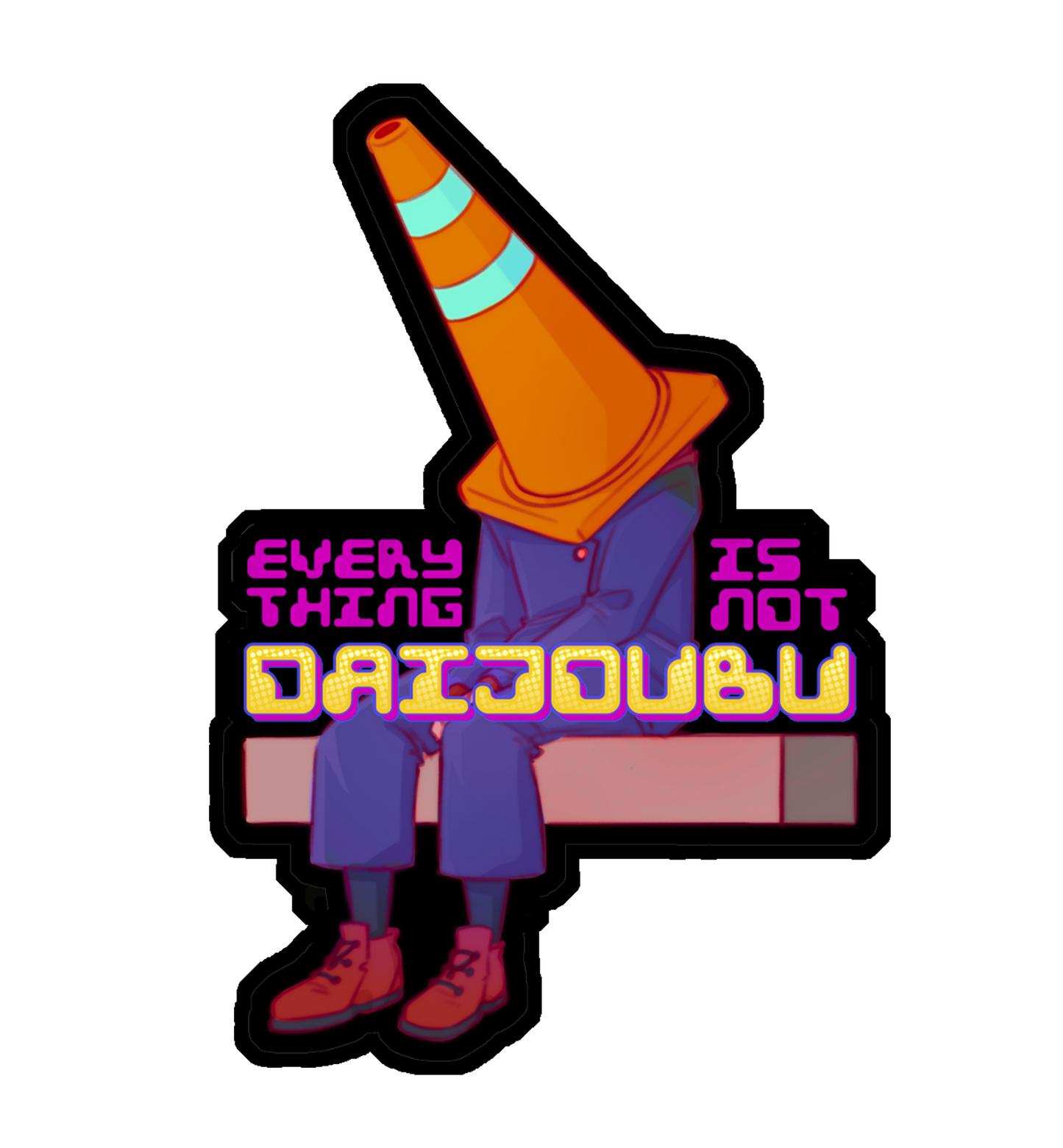 Not Daijoubu Holographic Sticker